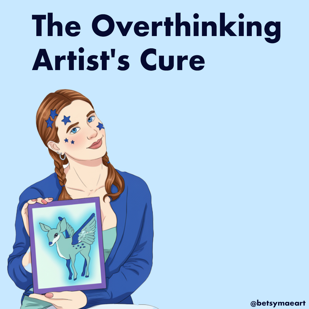 The Overthinking Artist's Cure